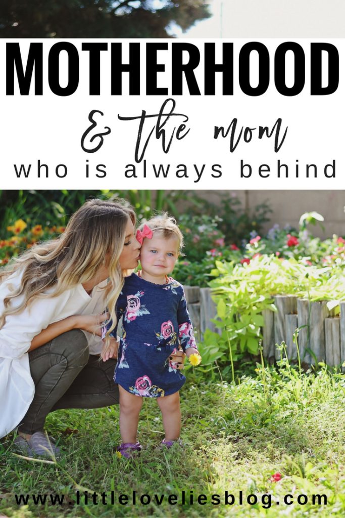 motherhood and the mom who is always behind