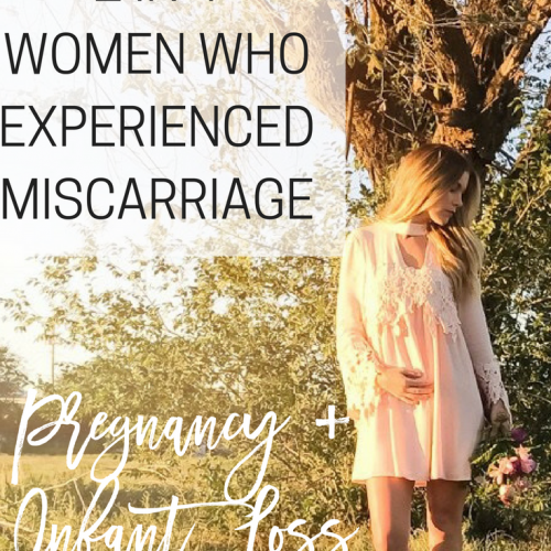 Pregnancy + Infant Loss Awareness // A Letter to the 1 in 4 Women Who Experienced Miscarriage